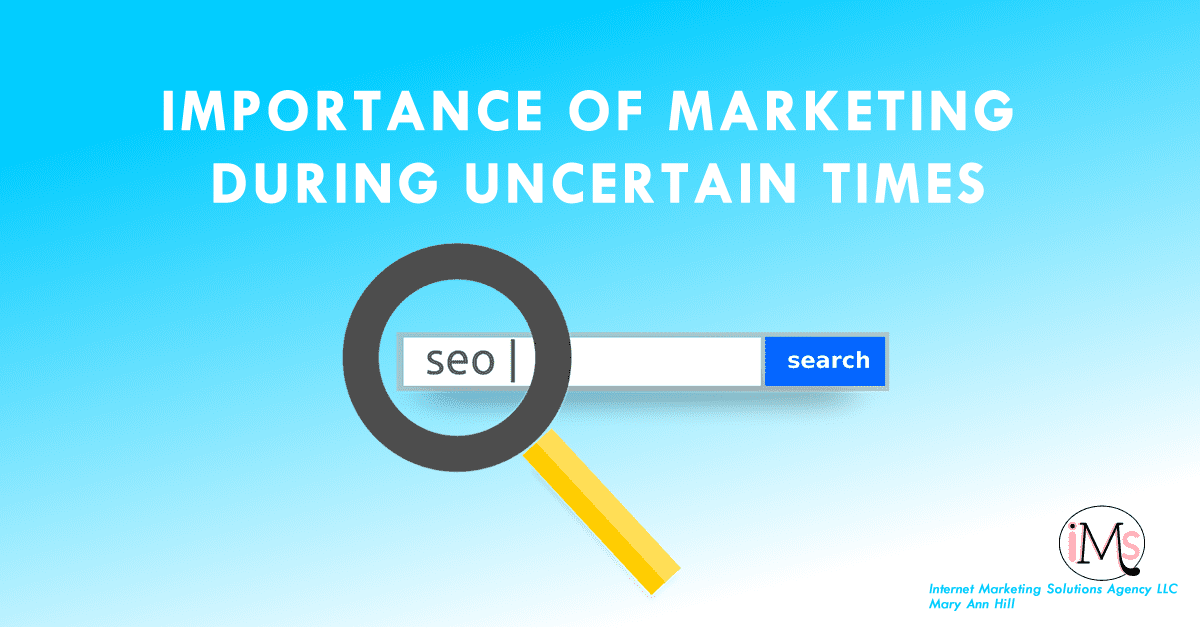 Image of seo and search area with the words Importance of Marketing During Uncertain Times