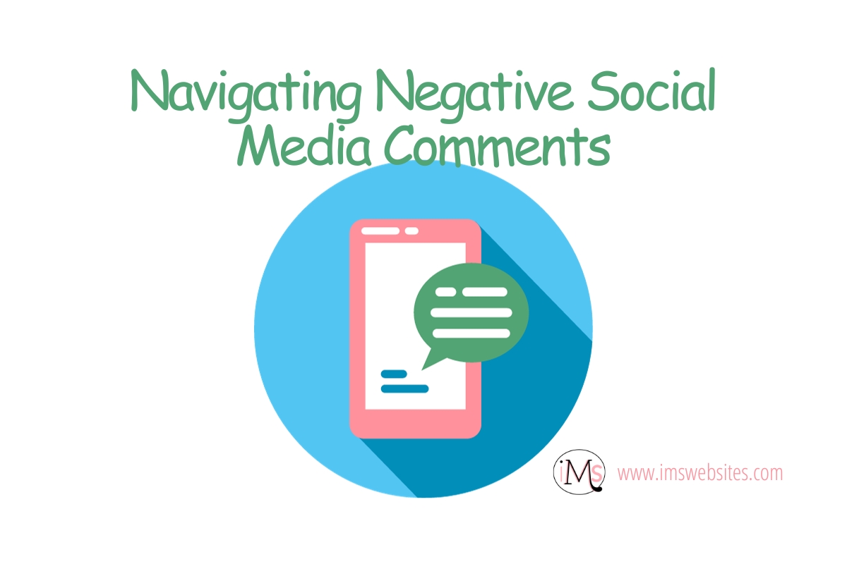 Image of a cell phone with the words Navigating Negative Social Media Comments: A Guide to Constructive Engagement